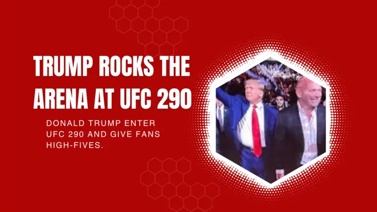 Trump Rocks The Arena at UFC 290