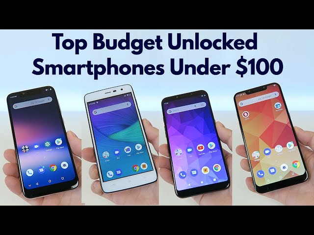 Unlocked Android Phones Under $100