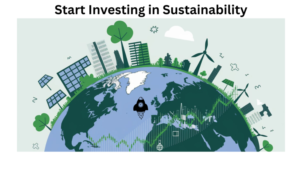 Start Investing in Sustainability